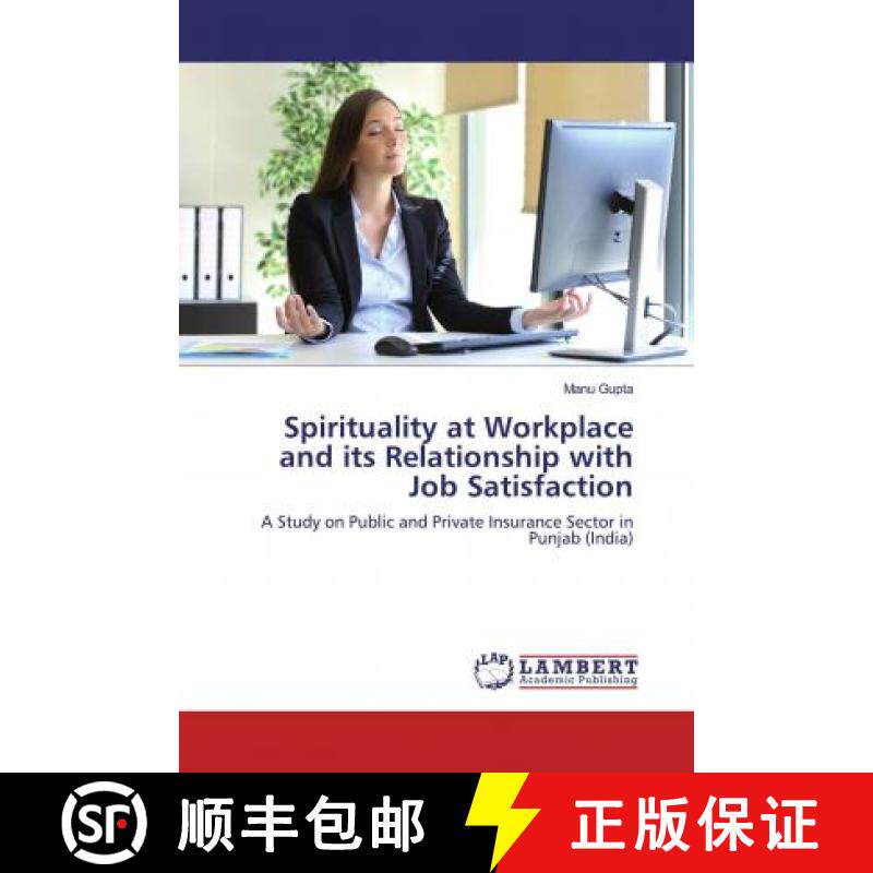 预订 Spirituality at Workplace and its Relationship with Job Satisfaction [9786200325129]