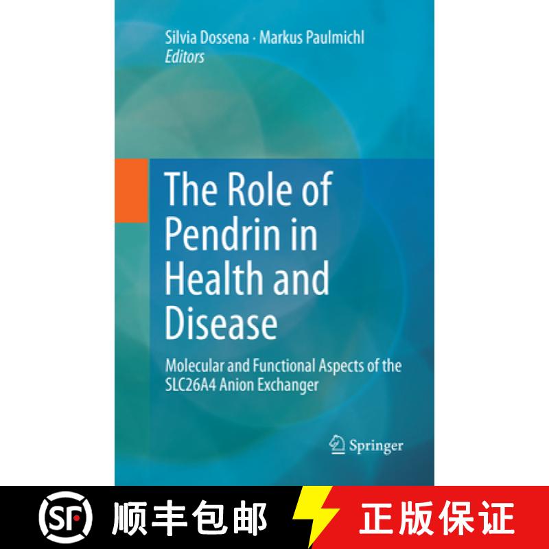 【3-4周达】The Role of Pendrin in Health and Disease: Molecular and Functional Aspects of the Slc26a4... [9783319827803]