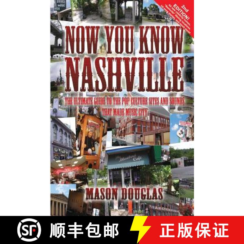 【3-4周达】Now You Know Nashville - 2nd Edition: The Ultimate Guide to the Pop Culture Sights and Sou... [9781483560106]