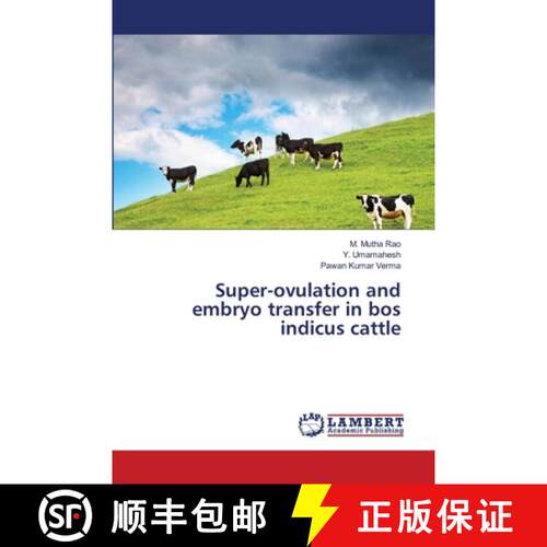 预订 Super-ovulation and embryo transfer in bos indicus cattle [9783659349584]