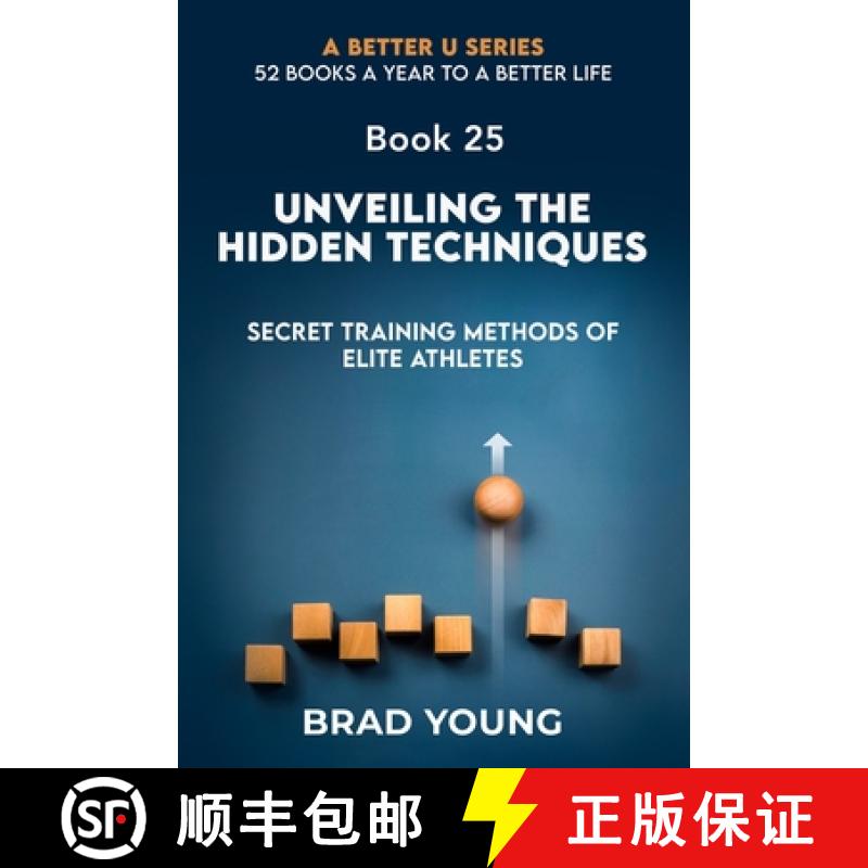 【2-3周达】Unveiling The Hidden Techniques: Secret Training Methods Of Elite Athletes [9798892981613]