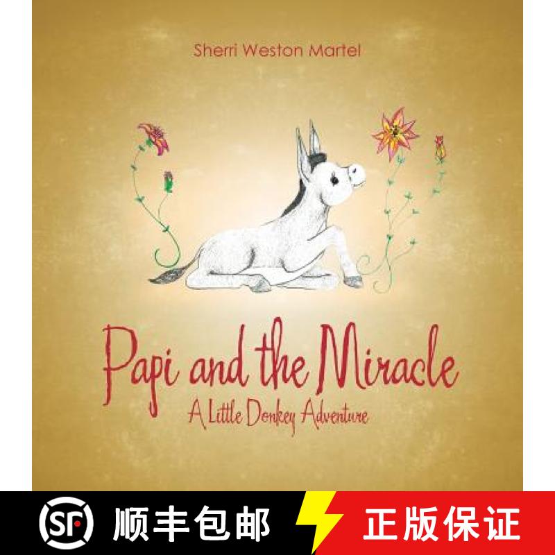 【3-4周达】Papi and the Miracle: A Little Donkey Adventure [9781512761634]