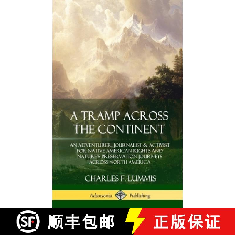 【3-4周达】Tramp Across the Continent: An Adventurer, Journalist and Activist for Native American Rig... [9780359028658]