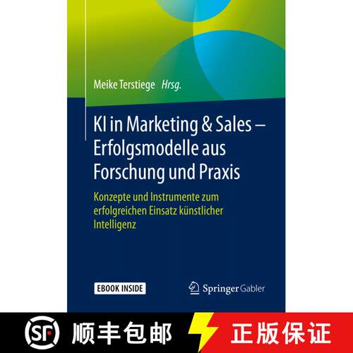 【3-4周达】KI in Marketing & Sales – Erfolgsmodelle aus Forschung und Praxis: Konzepte und Instrumen... [9783658315184]