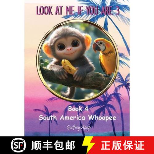 【3-4周达】Look at Me if You Are 3: Book 4 - South America Whoopee [9781990133626]