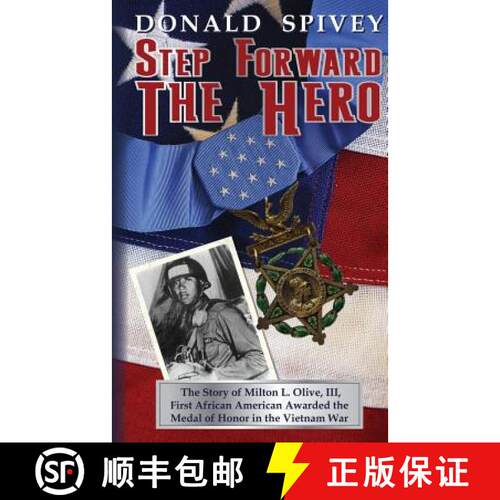 【3-4周达】Step Forward The Hero: The Story of Milton L. Olive, III, First African American Awarded t... [9780692230329]