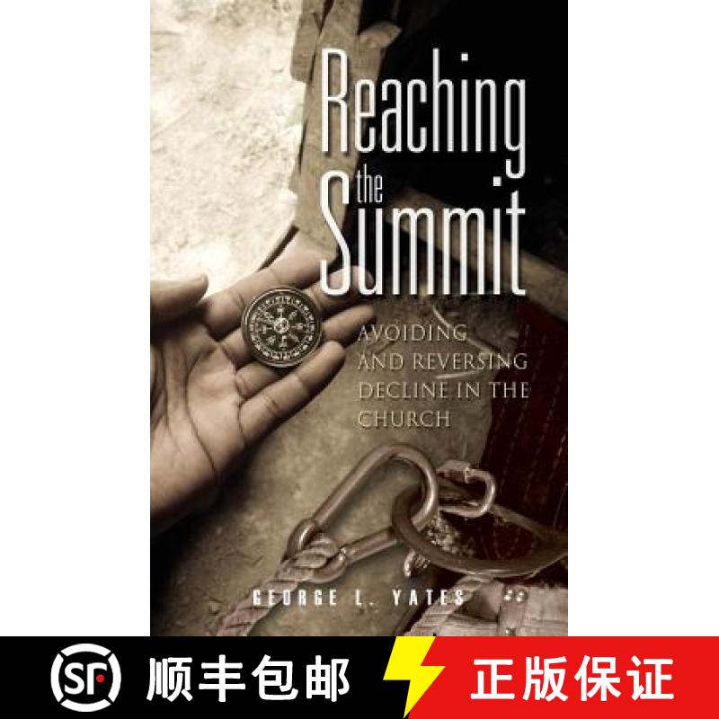 【3-4周达】Reaching the Summit: : Avoiding & Reversing Decline in the Church [9780998885223]