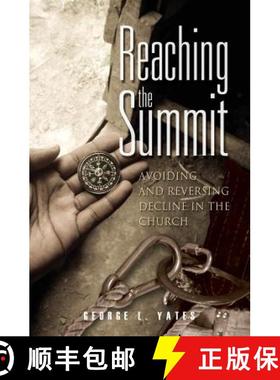 预订 Reaching the Summit: : Avoiding & Reversing Decline in the Church [9780998885223]