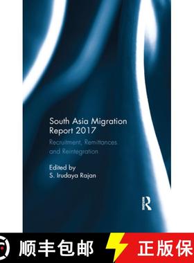 【3-4周达】South Asia Migration Report 2017 : Recruitment, Remittances and Reintegration [9780367279721]