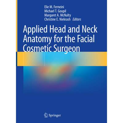 【4周达】Applied Head and Neck Anatomy for the Facial Cosmetic Surgeon [9783030579302]