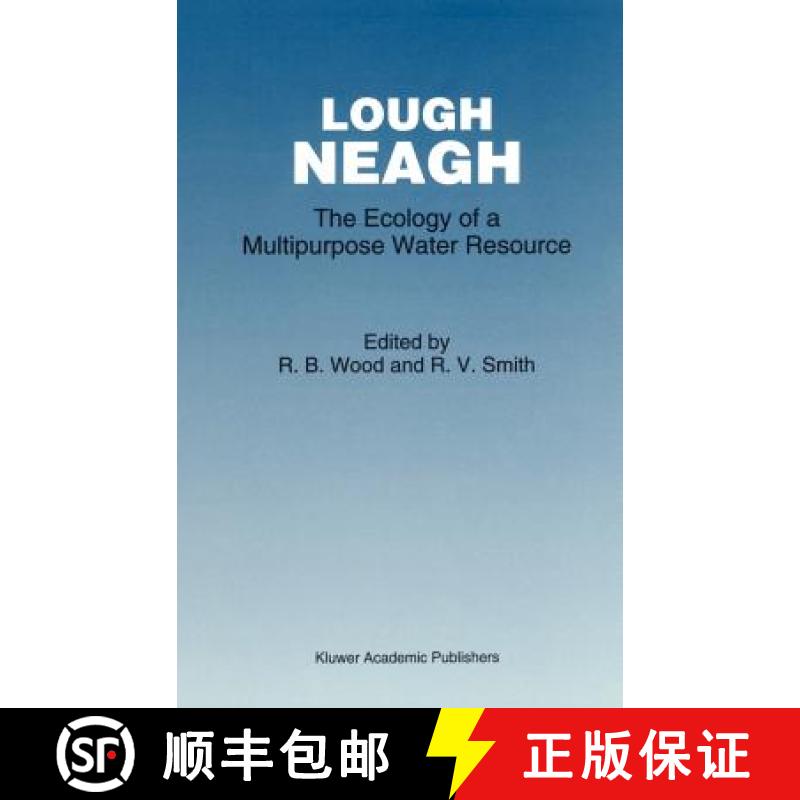 【3-4周达】Lough Neagh : The Ecology of a Multipurpose Water Resource [9780792321125]