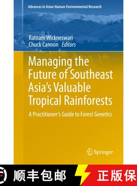 【3-4周达】Managing the Future of Southeast Asia's Valuable Tropical Rainforests: A Practitioner's Gu... [9789400721746]