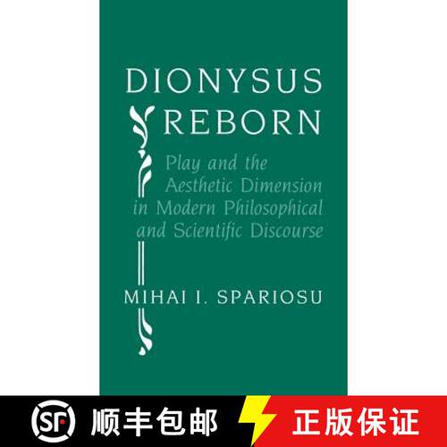 【3-4周达】精装 Dionysus Reborn: Play and the Aesthetic Dimension in Modern Philosophical and Scienti... [9780801423277]