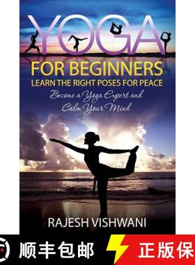 【3-4周达】Yoga for Beginners: Learn the Right Poses for Peace [9781632874481]