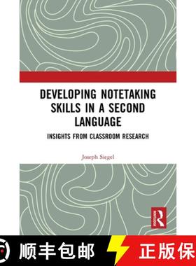 【3-4周达】Developing Notetaking Skills in a Second Language: Insights from Classroom Research [9780367683115]