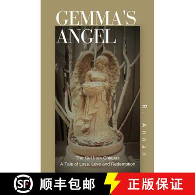 【3-4周达】Gemma's Angel: The Girl from Chiapas Tale of Loss, Love and Redemption [9781942338086]