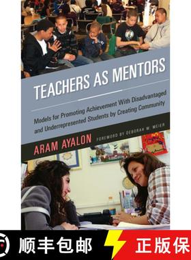 【3-4周达】Teachers as Mentors: Models for Promoting Achievement with Disadvantaged and Underrepresen... [9781579223106]