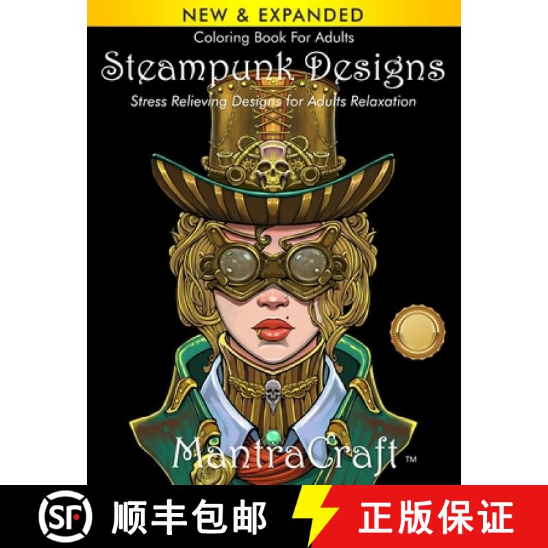 【2-3周达】Coloring Book For Adults: Steampunk Designs: Stress Relieving Designs for Adults Relaxation [9781945710315]