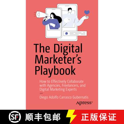 【3-4周达】The Digital Marketer's Playbook : How to Effectively Collaborate with Agencies, Freelancer... [9798868805455]