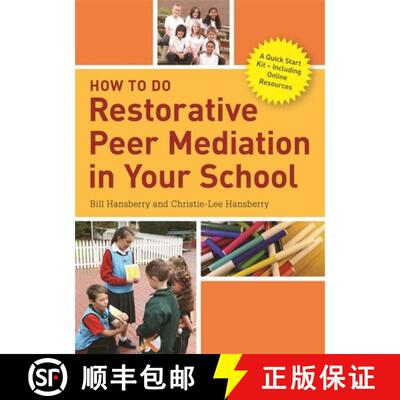 【3-4周达】How to Do Restorative Peer Mediation in Your School: A Quick Start Kit - Including Online ... [9781785923845]