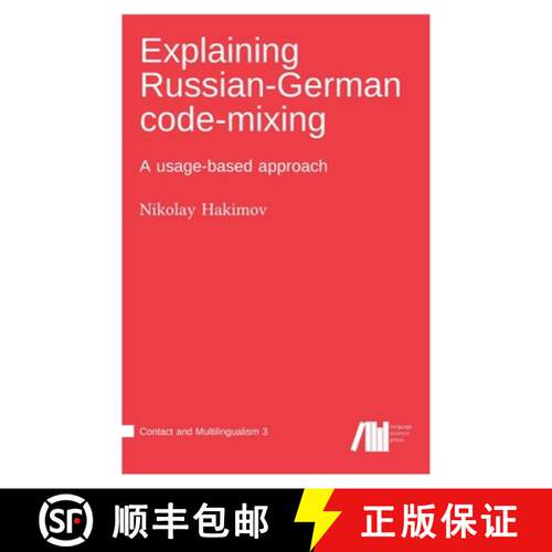 【3-4周达】精装 Explaining Russian-German code-mixing [9783985540266]