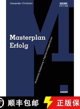 【3-4周达】Masterplan Erfolg : Persönliche Zielplanung Tägliche Erfolgskontrolle [9783322920324]