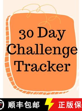 预订 30 Day Challenge Tracker.Habits are The Most Important When it Comes to Live a Happy and Fulfill... [9788542912647]