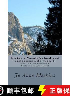 【3-4周达】How to Press Forward & Shift to a Higher Level: Living a Vocal, Valued and Victorious Life [9780692274958]