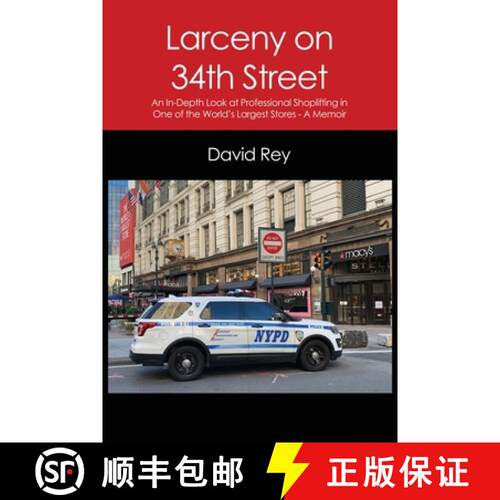 【3-4周达】Larceny on 34th Street: An In-Depth Look at Professional Shoplifting in One of the World's... [9781638670483]
