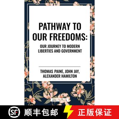 【3-4周达】Pathway to Our Freedoms: Our Journey to Modern Liberties and Government: Our Journey to Mo... [9798880909728]