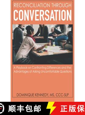 【3-4周达】Reconciliation Through Conversation: A Playbook on Confronting Differences and the Advanta... [9781734865332]