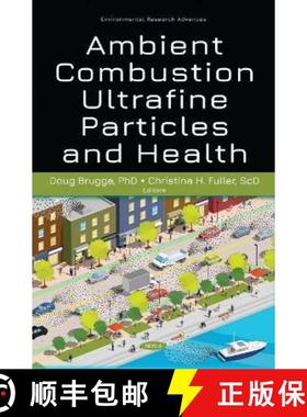 【3-4周达】Ambient Combustion Ultrafine Particles and Health [9781536188318]