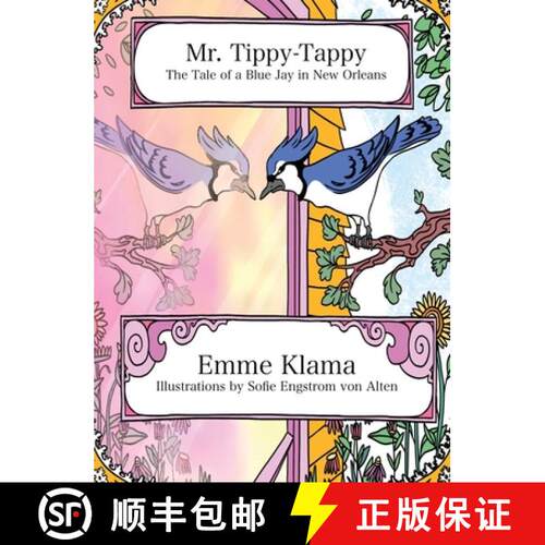 【3-4周达】精装 Mr. Tippy-Tappy: The Tale of a Blue Jay in New Orleans [9781967098071]