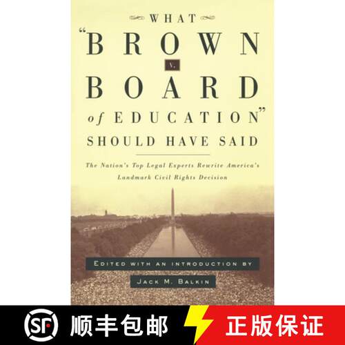 【3-4周达】精装 What Brown vs. Board of Education Should Have Said: The Nation's Top Legal Experts Re... [9780814798898]
