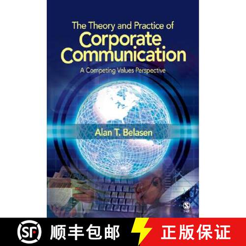 【3-4周达】The Theory and Practice of Corporate Communication:  A Competing Values Perspective [9781412950350]