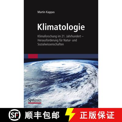 【3-4周达】精装 Klimatologie : Klimaforschung im 21. Jahrhundert - Herausforderung für Natur- und So... [9783827418272]