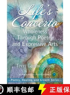 预订 Life's Concerto: Wholeness through Poetry and Expressive Arts [9781955737630]