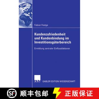 【3-4周达】Kundenzufriedenheit und Kundenbindung im Investitionsgüterbereich : Ermittlung zentraler ... [9783835003989]