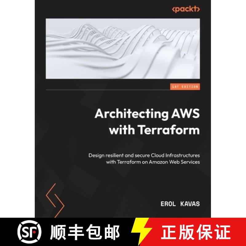 预订 Architecting AWS with Terraform: Design resilient and secure Cloud Infrastructures with Terrafor... [9781803248561]