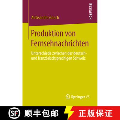 【3-4周达】Produktion von Fernsehnachrichten : Unterschiede zwischen der deutsch- und französischspr... [9783531197104]
