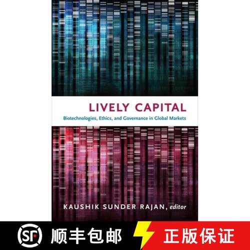 【3-4周达】精装 Lively Capital – Biotechnologies, Ethics, and Governance in Global Markets [9780822348207]