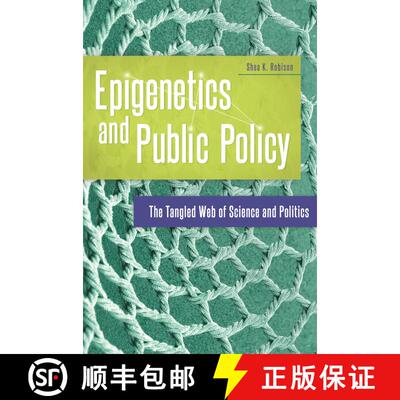 【3-4周达】精装 Epigenetics and Public Policy: The Tangled Web of Science and Politics [9781440844690]