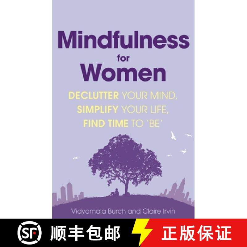 【3-4周达】Mindfulness for Women: Declutter your mind, simplify your life, find time to 'be' [9780349408514]
