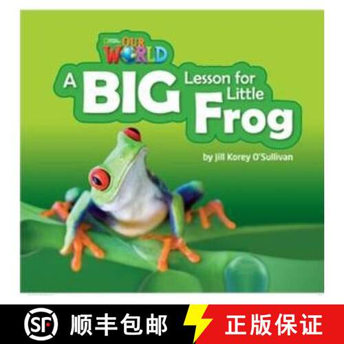 【3-4周达】Our World Readers: A Big Lesson for Little Frog: British English [9781285190778]