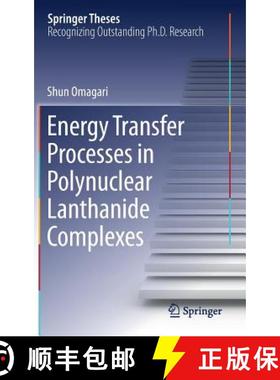 【3-4周达】Energy Transfer Processes in Polynuclear Lanthanide Complexes [9789811360480]