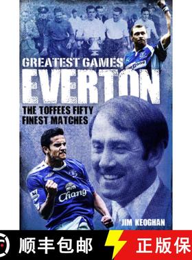 【3-4周达】Everton Greatest Games: The Toffees' Fifty Finest Matches [9781785313141]