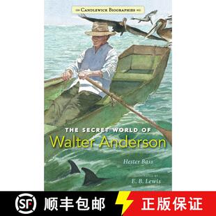 【3-4周达】精装 The Secret World of Walter Anderson: Candlewick Biographies [9780763671167]