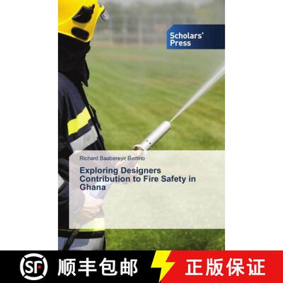 预订 Exploring Designers Contribution to Fire Safety in Ghana [9786202316873]