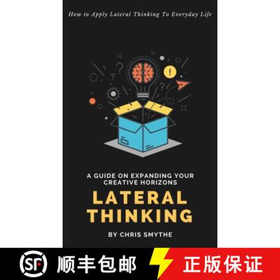 【3-4周达】Lateral Thinking: How To Apply Lateral Thinking To Everyday Life [9781999263126]
