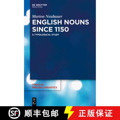 【3-4周达】English Nouns Since 1150: A Typological Study [9783111317472]